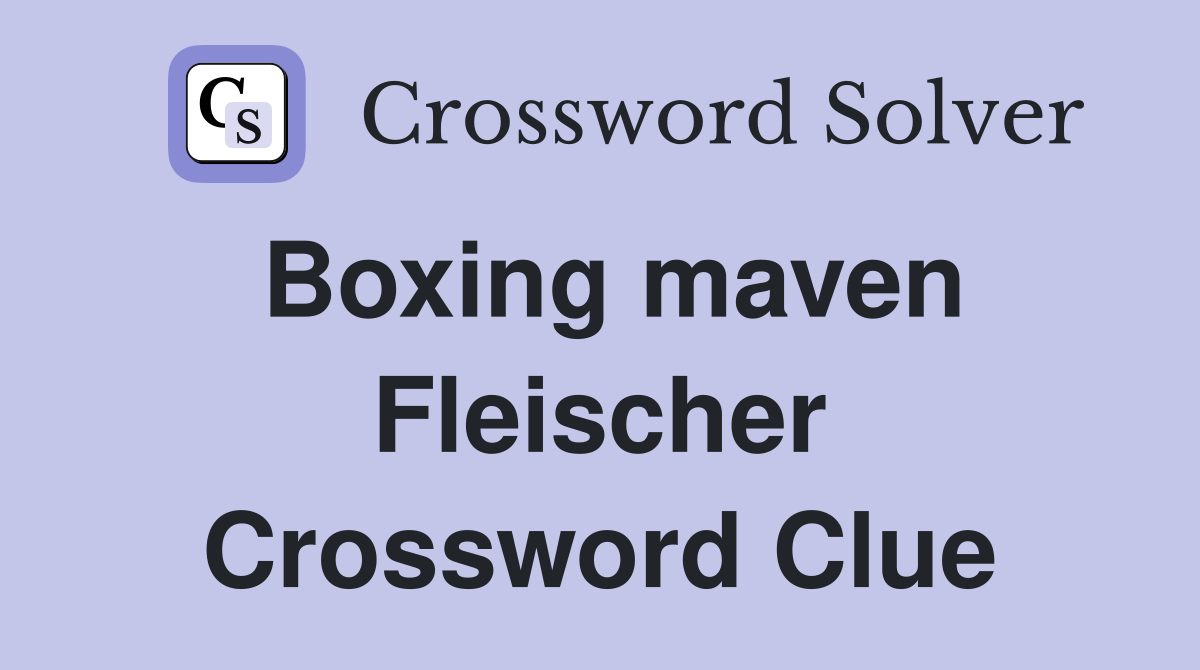 Boxing maven Fleischer Crossword Clue