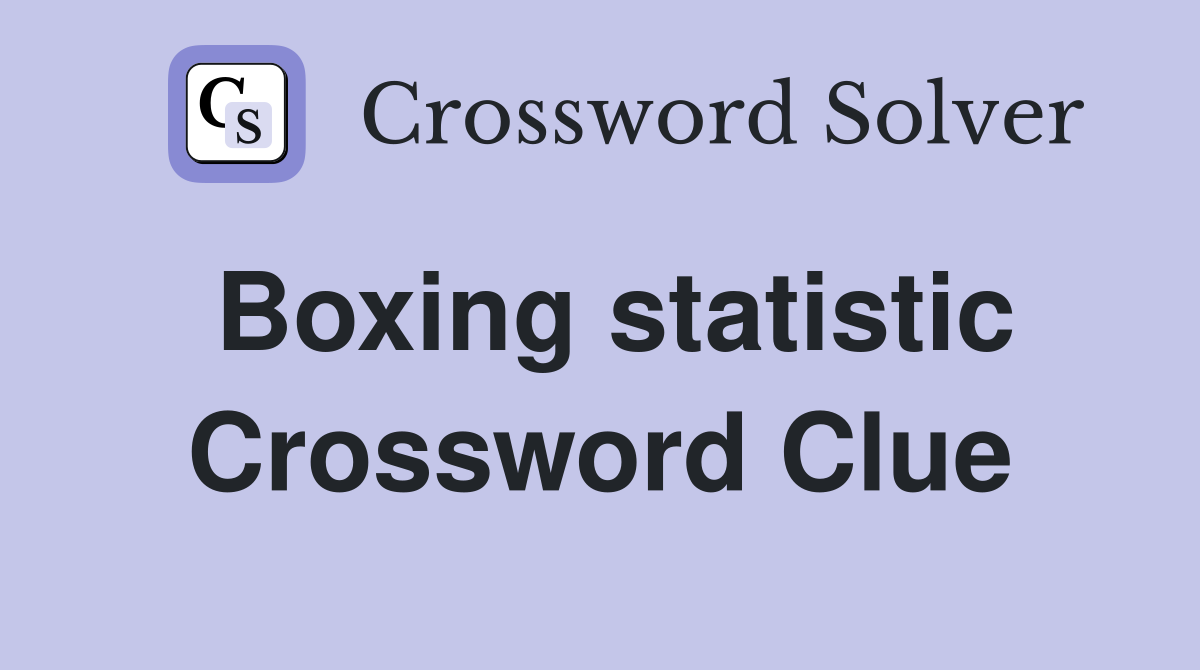 Boxing statistic Crossword Clue