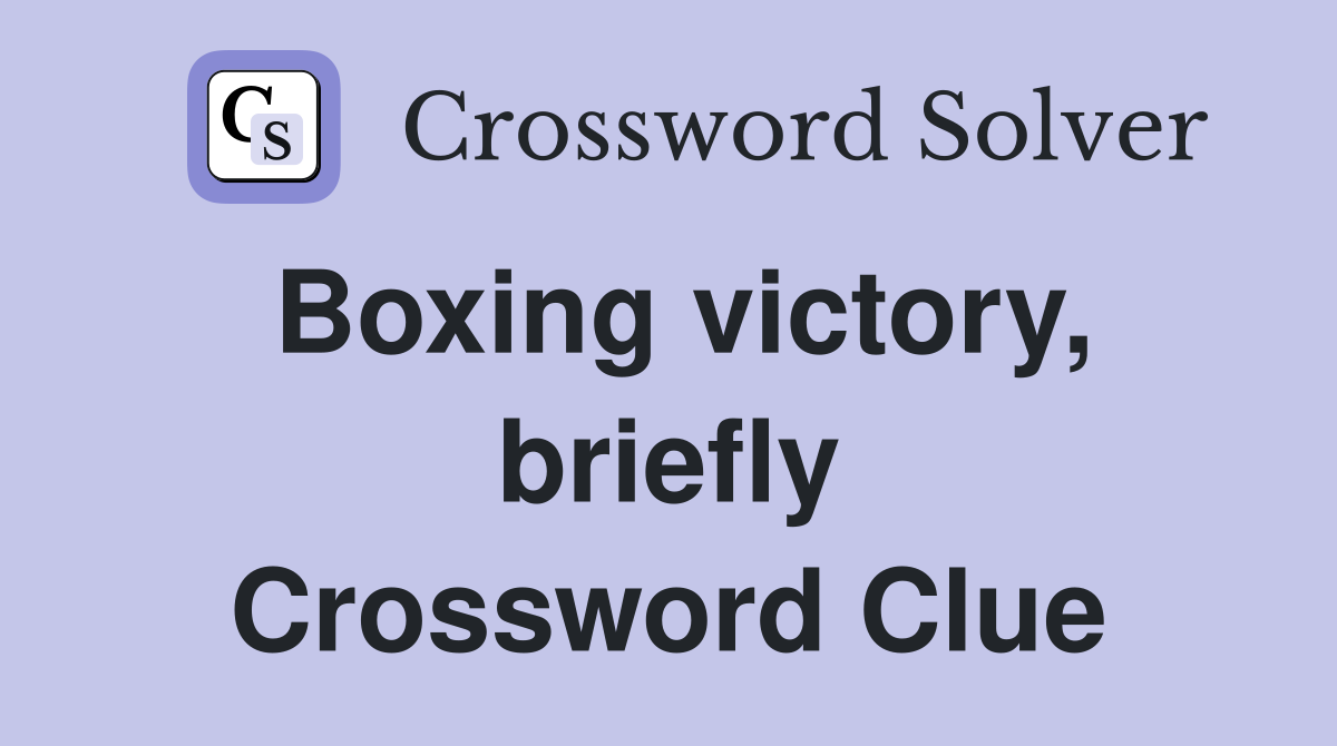 Boxing victory, briefly Crossword Clue