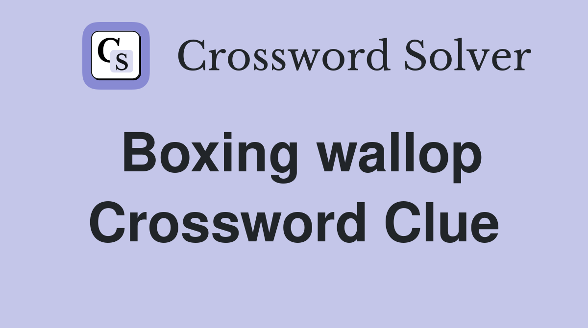 Boxing wallop Crossword Clue