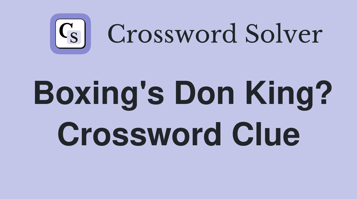 Boxing's Don King? Crossword Clue