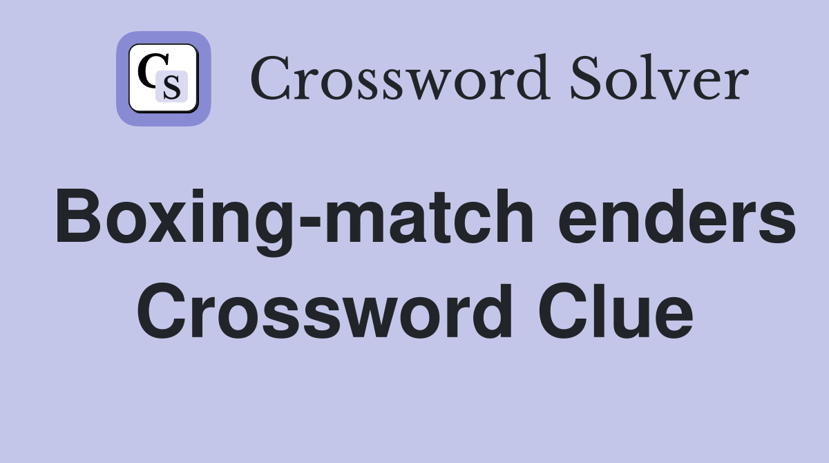 Boxing-match enders Crossword Clue