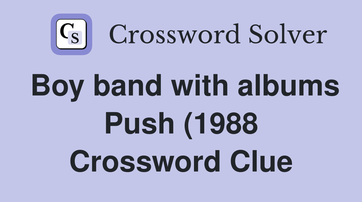 Boy band with albums Push (1988) The Time (1989) and Changing Faces Boy band with albums Push (1988) The Time (1989) and Changing Faces