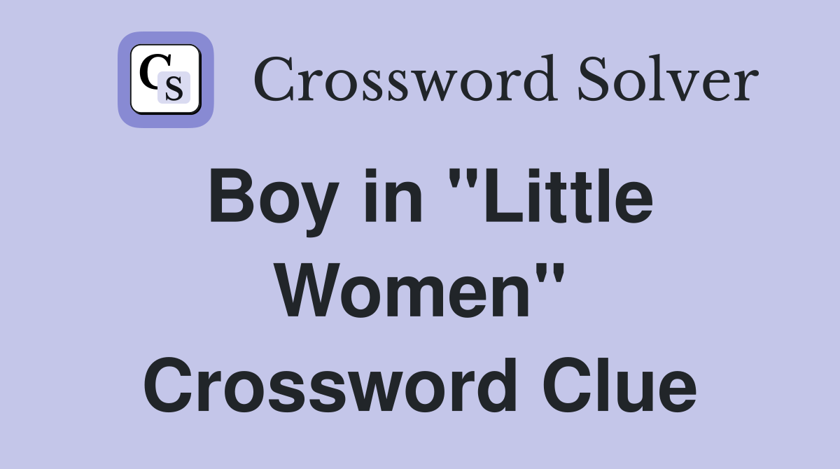 Boy in "Little Women" Crossword Clue