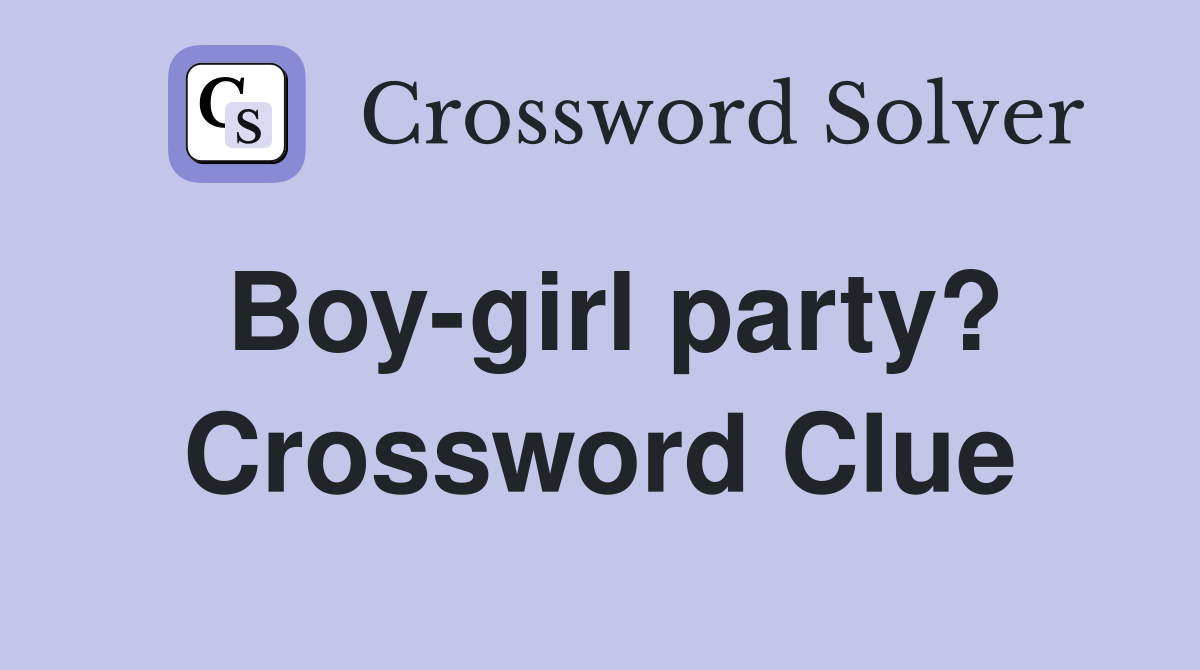 Boy-girl party? Crossword Clue
