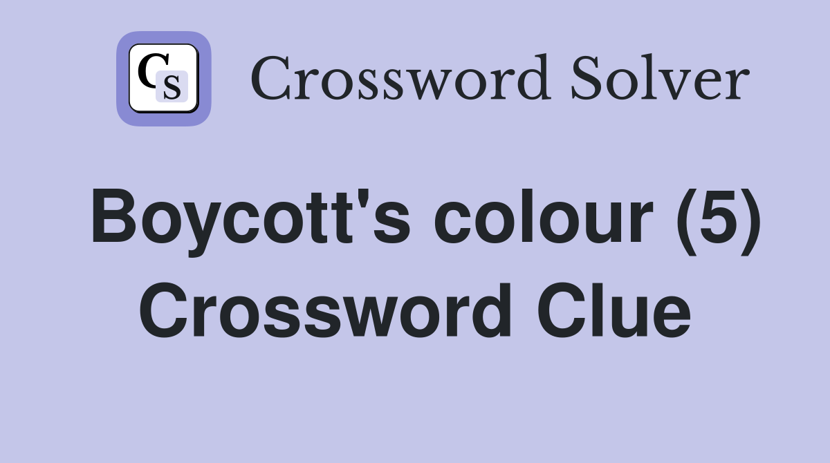 Boycott's colour (5) Crossword Clue