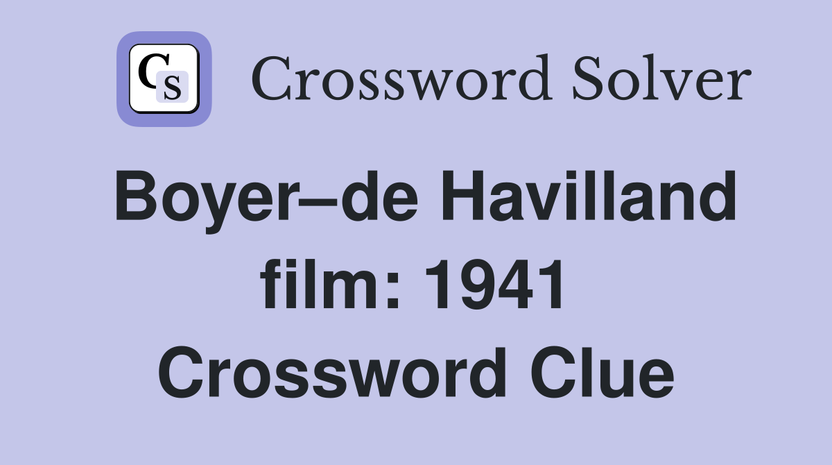 Boyer–de Havilland film: 1941 Crossword Clue