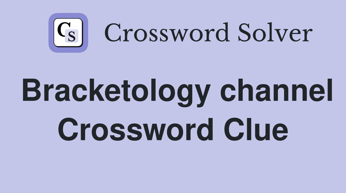 Bracketology channel Crossword Clue