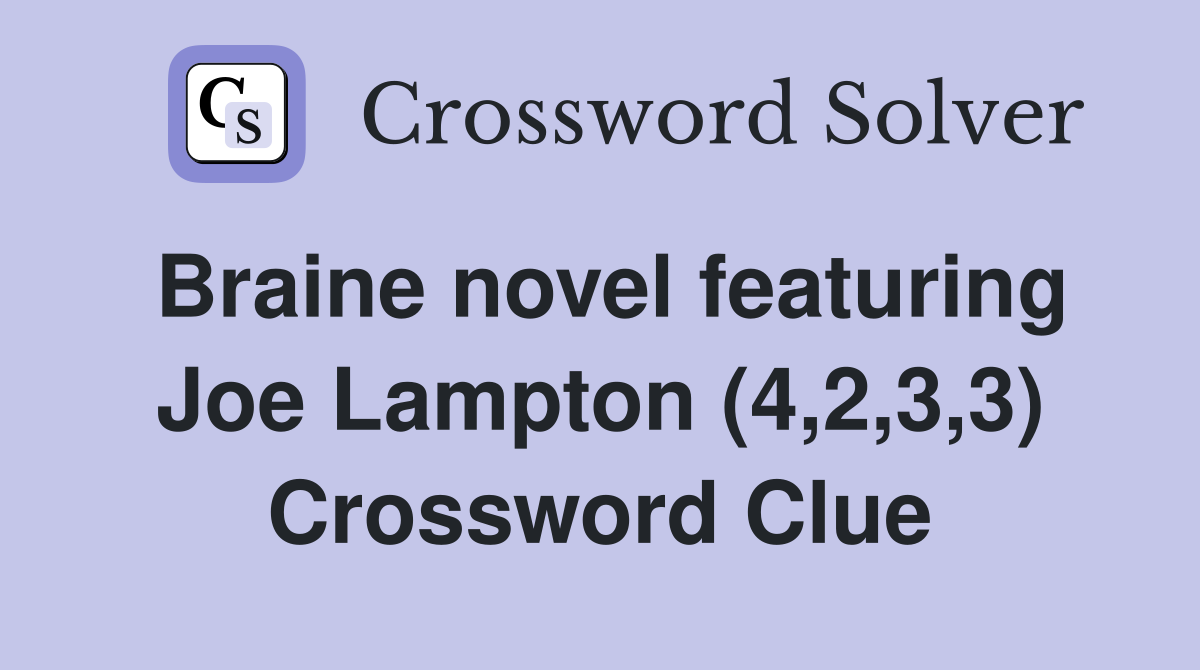 Braine novel featuring Joe Lampton (4,2,3,3) Crossword Clue