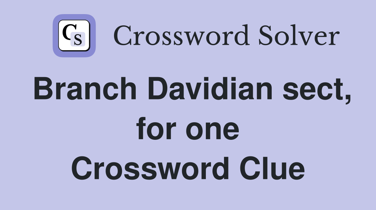 Branch Davidian sect, for one Crossword Clue