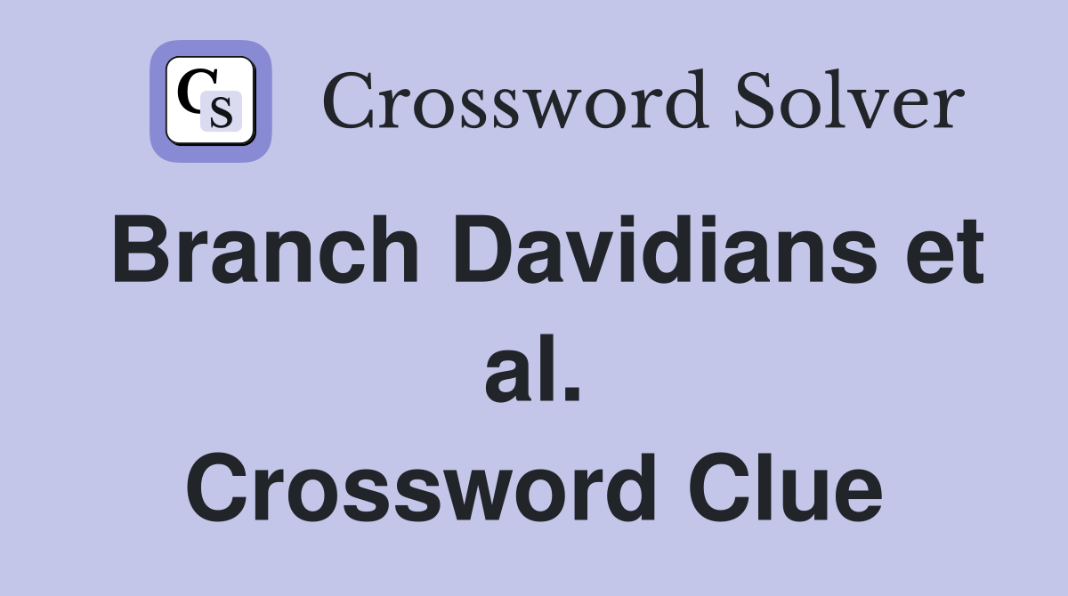 Branch Davidians et al. Crossword Clue