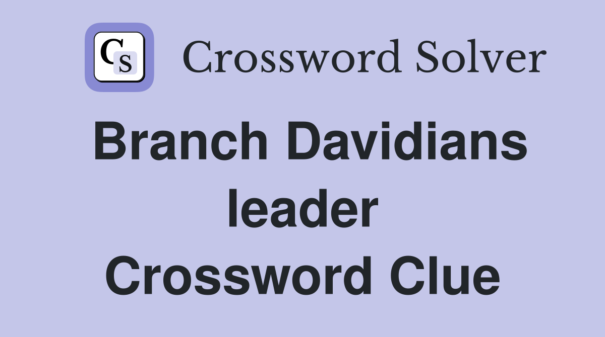 Branch Davidians leader Crossword Clue