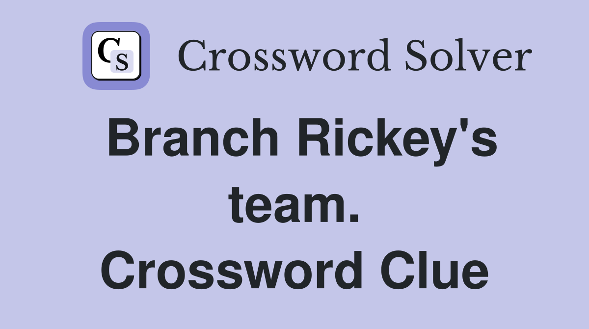 Branch Rickey's team. Crossword Clue
