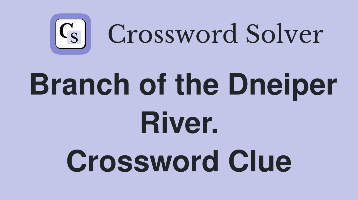 Branch of the Dneiper River. Crossword Clue