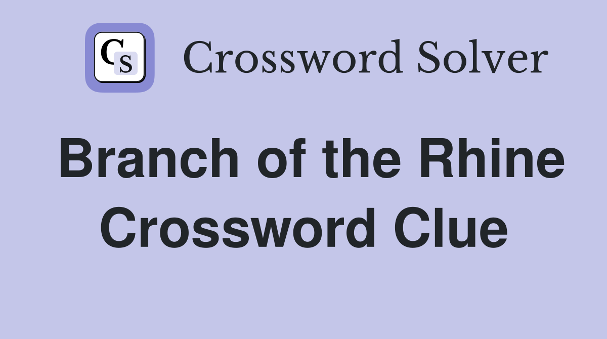 Branch of the Rhine Crossword Clue