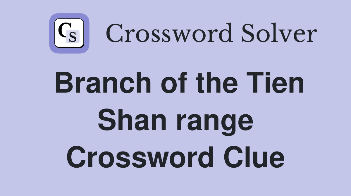 Branch of the Tien Shan range Crossword Clue