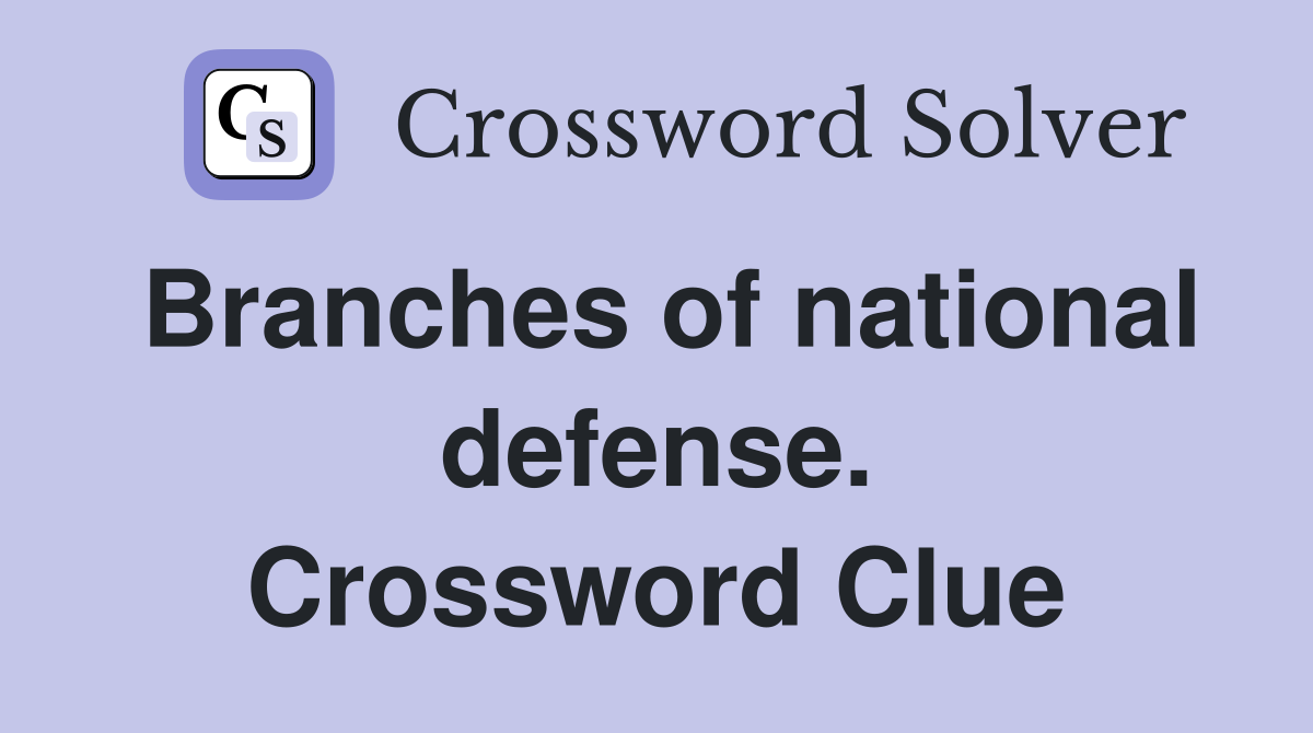 Branches of national defense. Crossword Clue