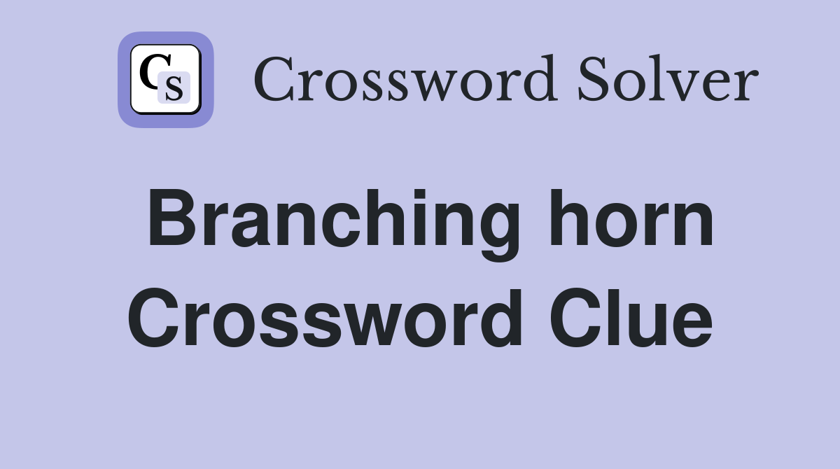 Branching horn Crossword Clue