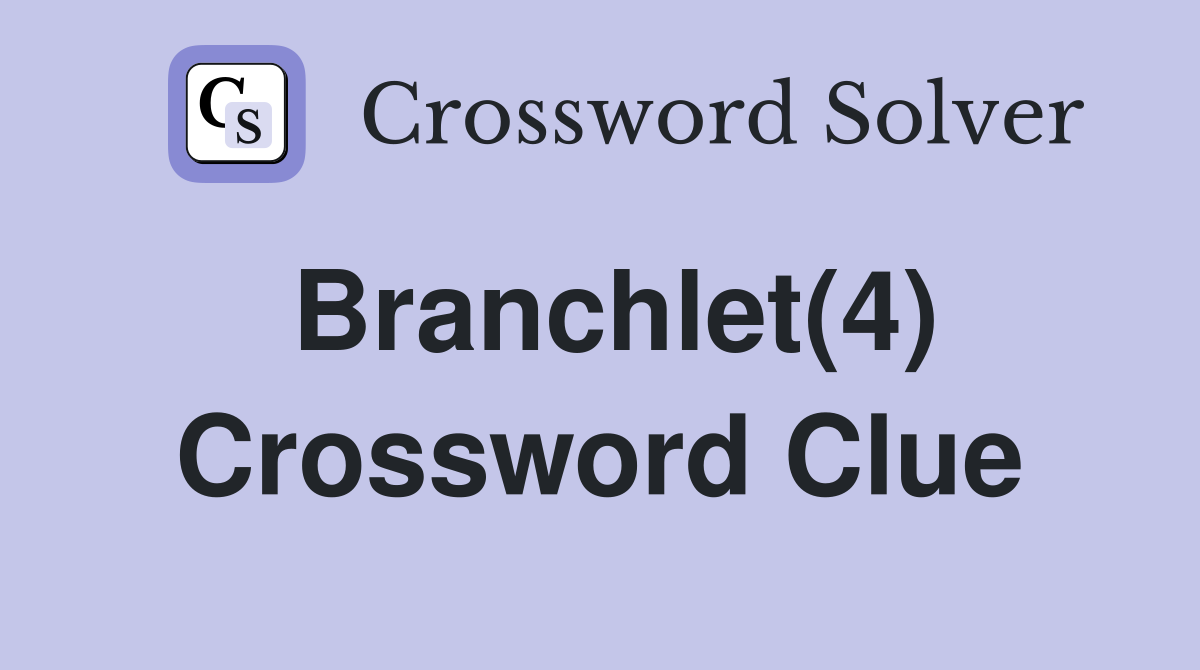 Branchlet(4) Crossword Clue