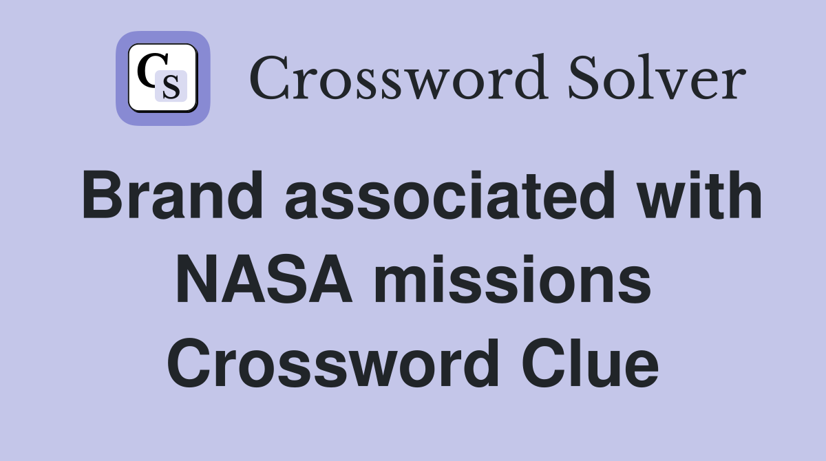 Brand associated with NASA missions Crossword Clue
