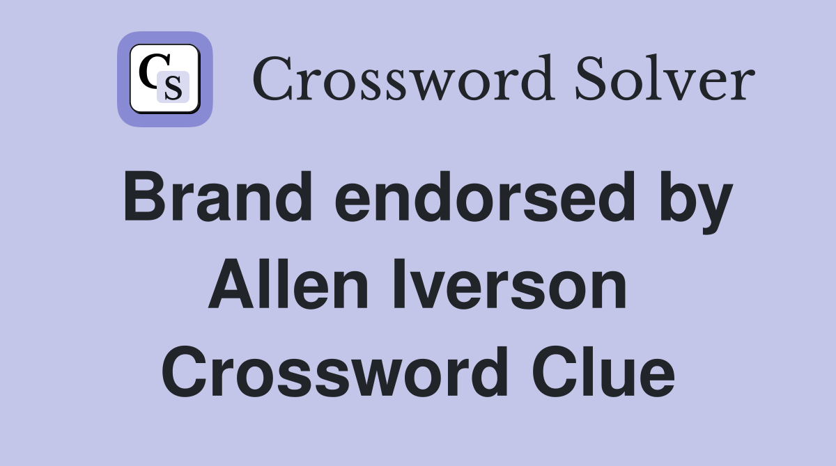 Brand endorsed by Allen Iverson Crossword Clue