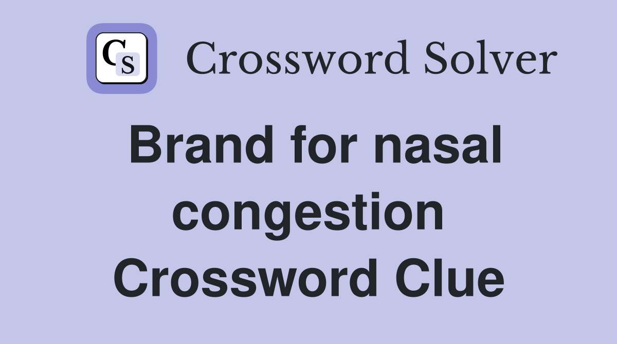 Brand for nasal congestion Crossword Clue
