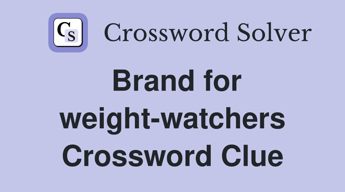 Brand for weight-watchers Crossword Clue