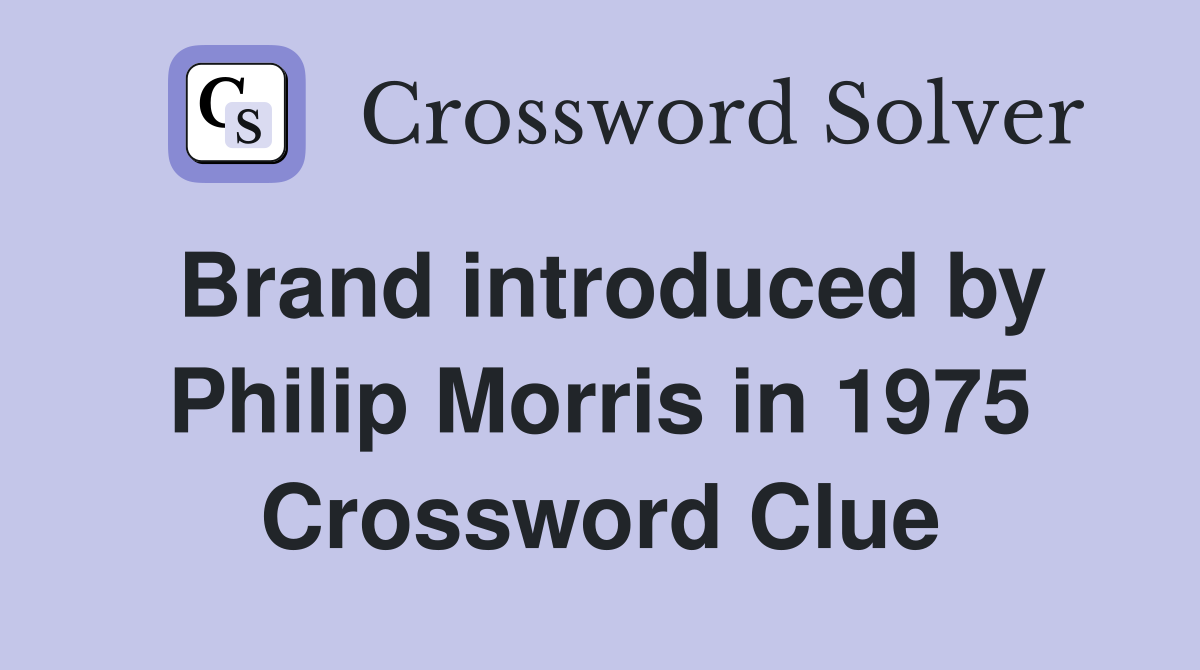Brand introduced by Philip Morris in 1975 Crossword Clue