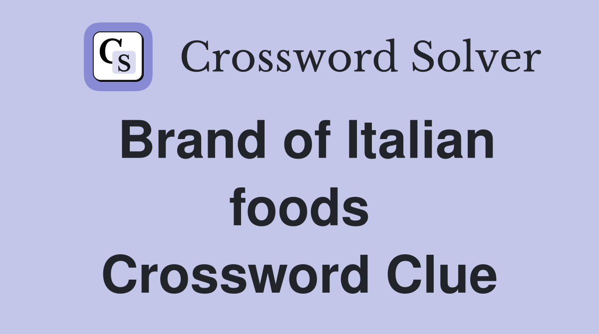Brand of Italian foods Crossword Clue