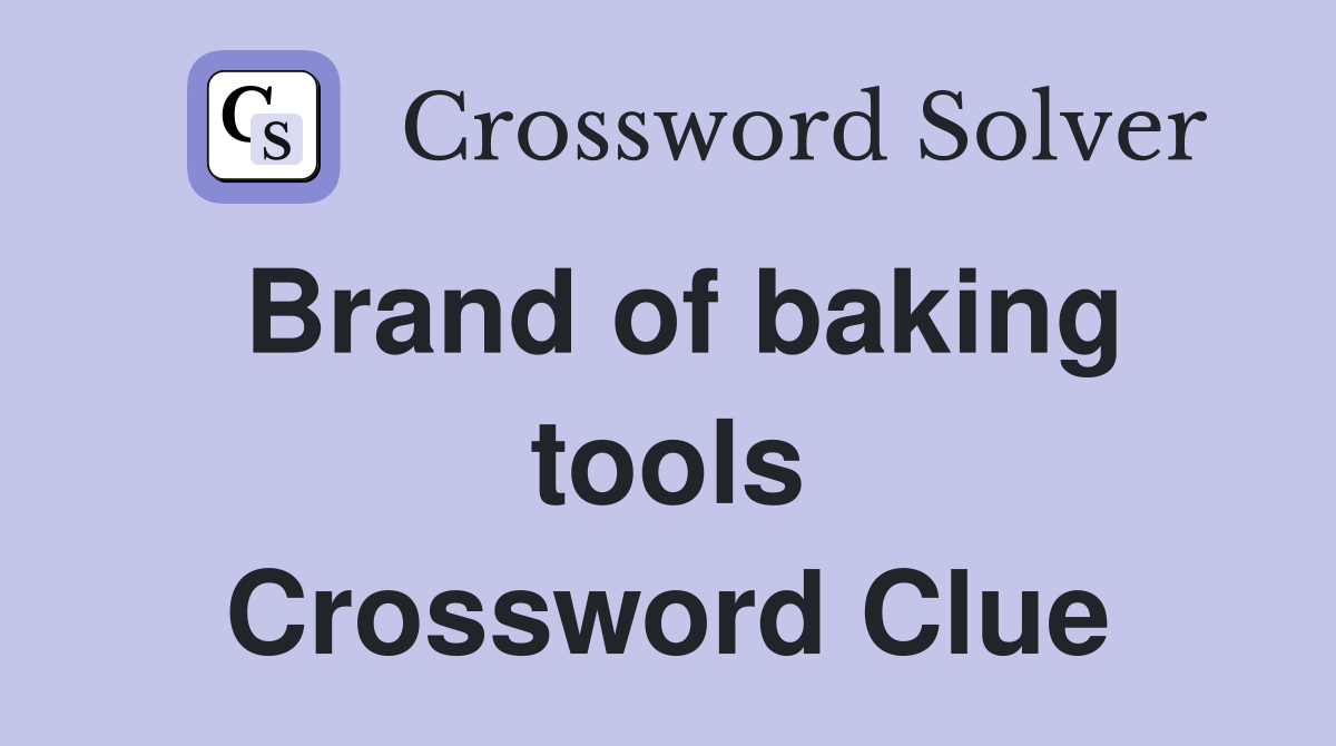 Brand of baking tools Crossword Clue