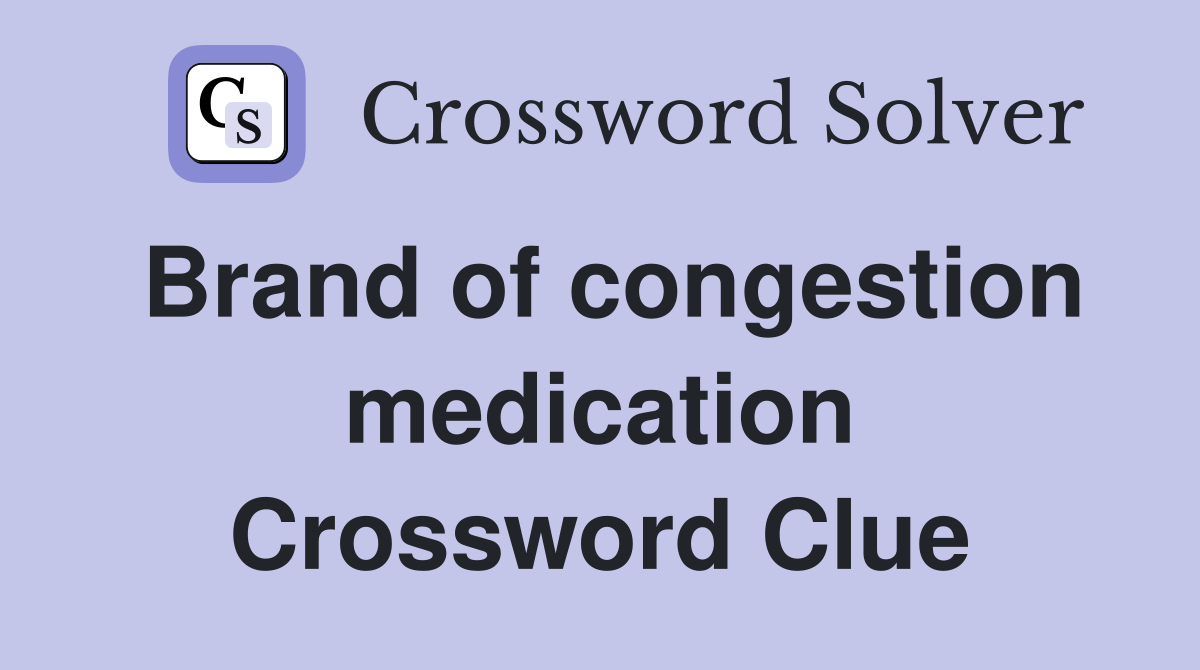 Brand of congestion medication Crossword Clue