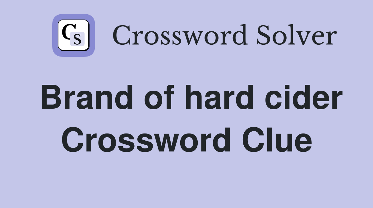 Brand of hard cider Crossword Clue