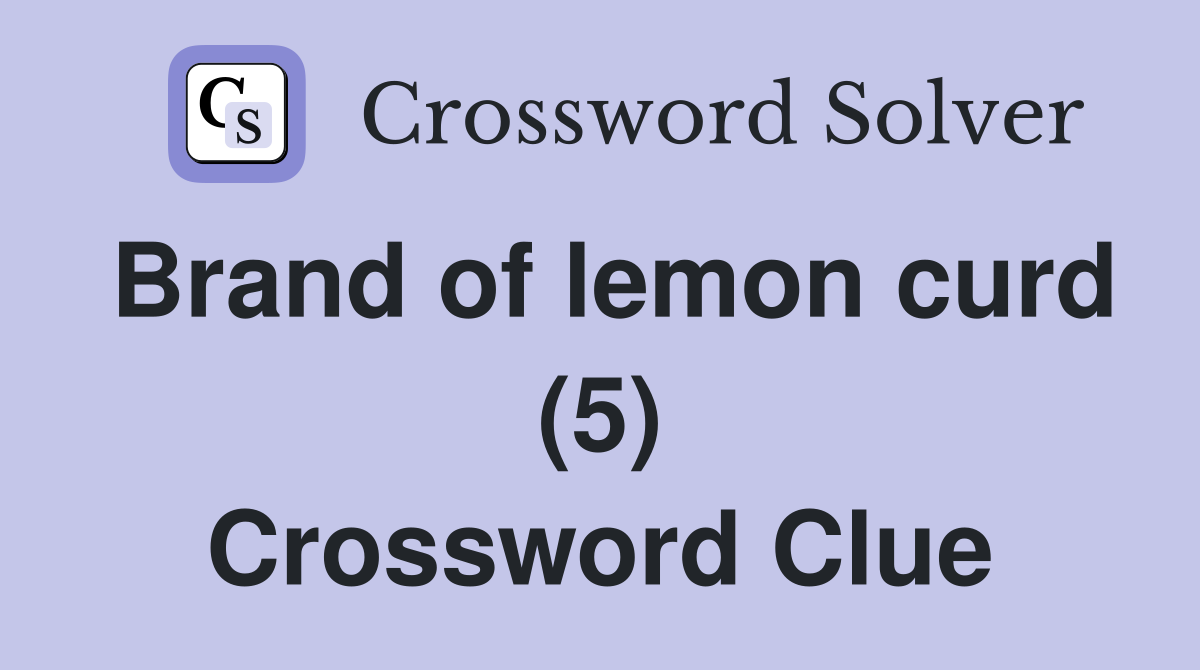 Brand of lemon curd (5) Crossword Clue