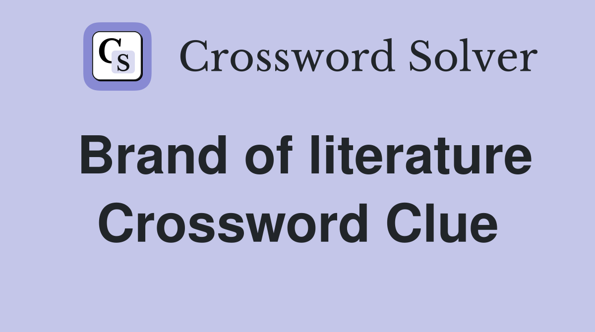 Brand of literature Crossword Clue