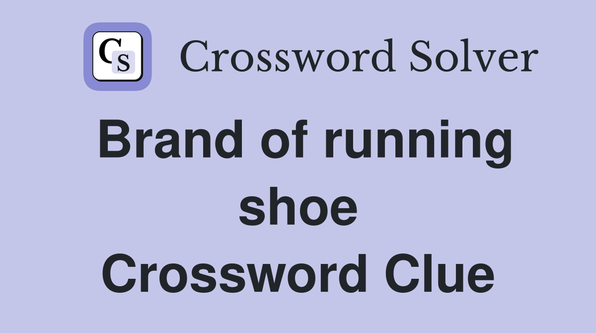 Brand of running shoe Crossword Clue