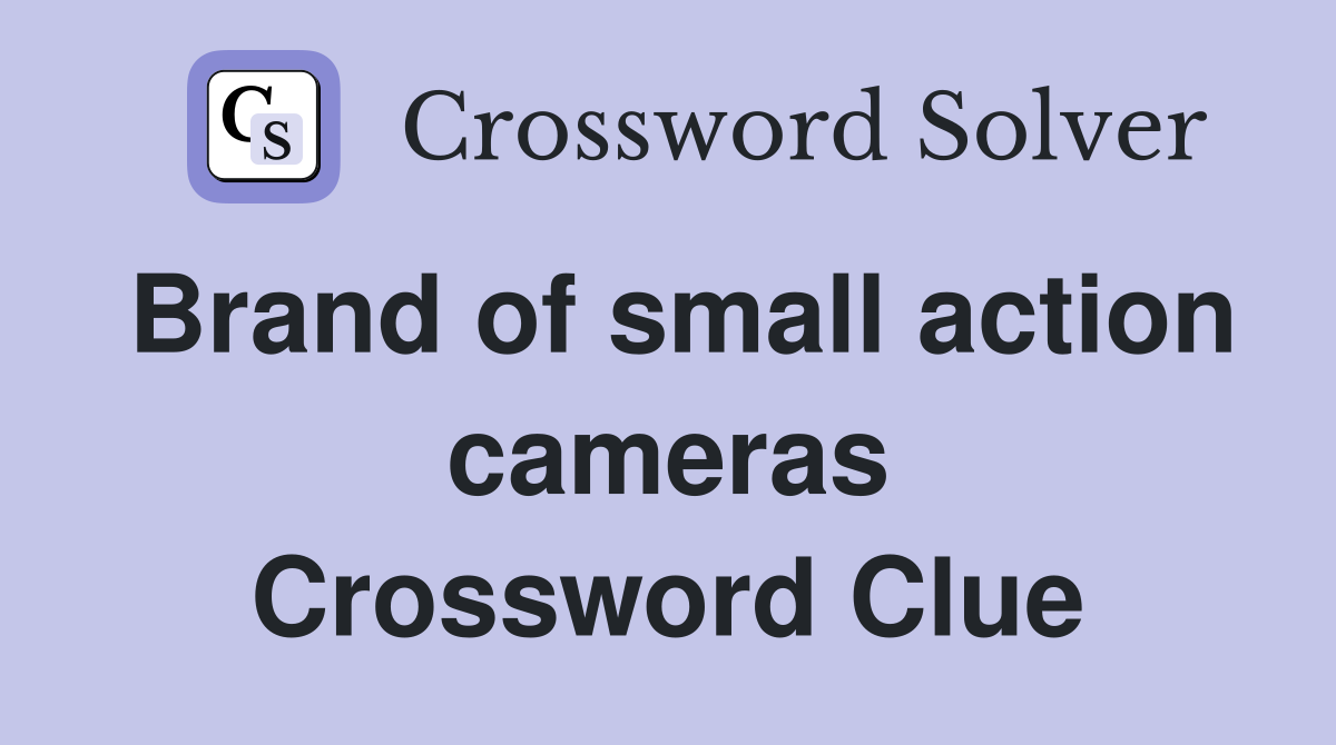 Brand of small action cameras Crossword Clue