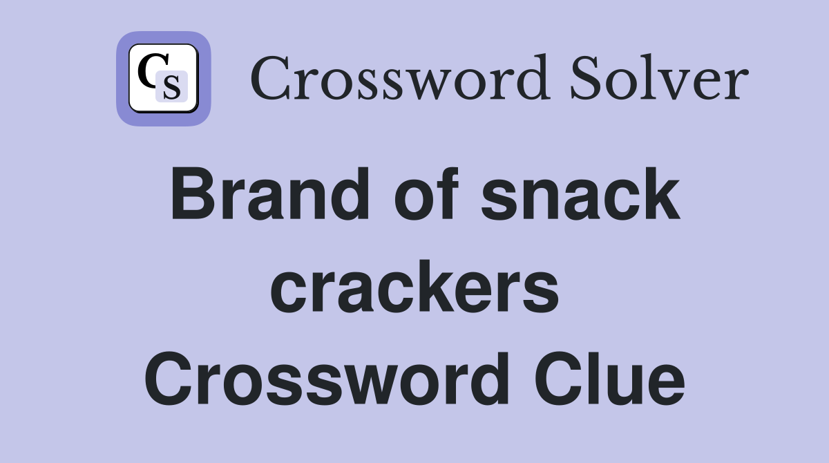 Brand of snack crackers Crossword Clue