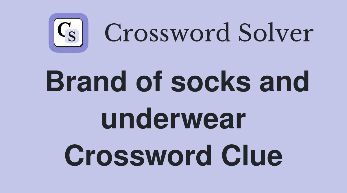 Brand of socks and underwear Crossword Clue