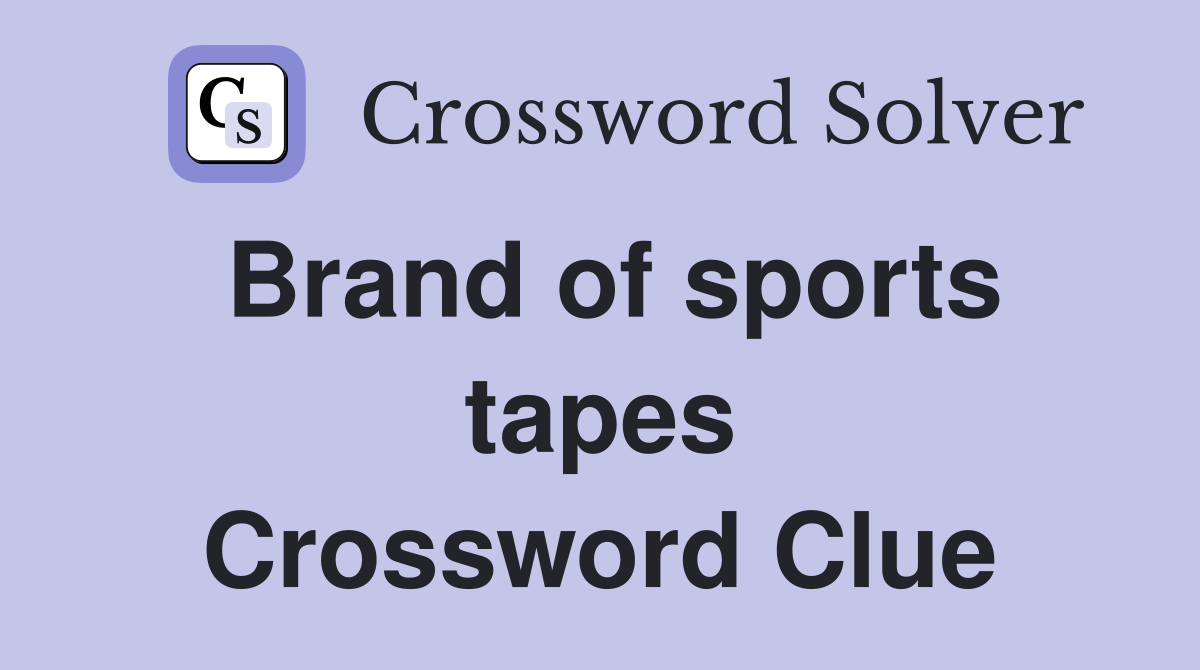 Brand of sports tapes Crossword Clue