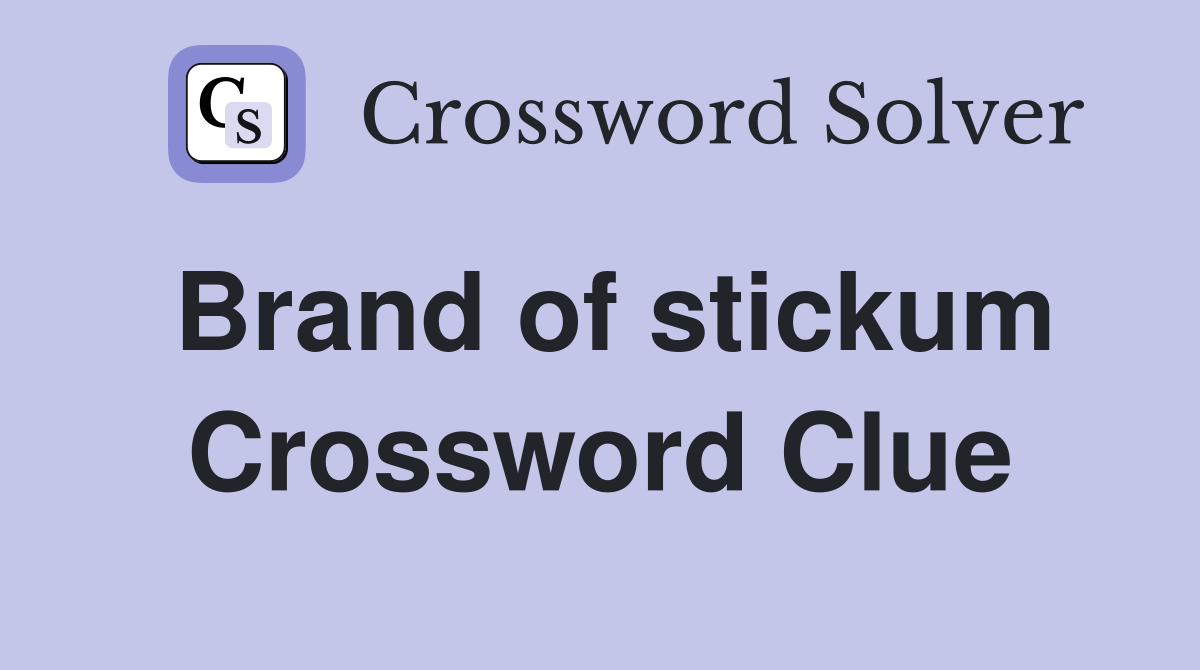 Brand of stickum Crossword Clue