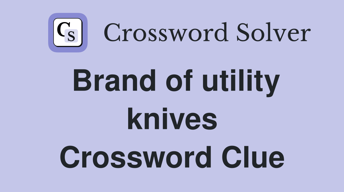 Brand of utility knives Crossword Clue