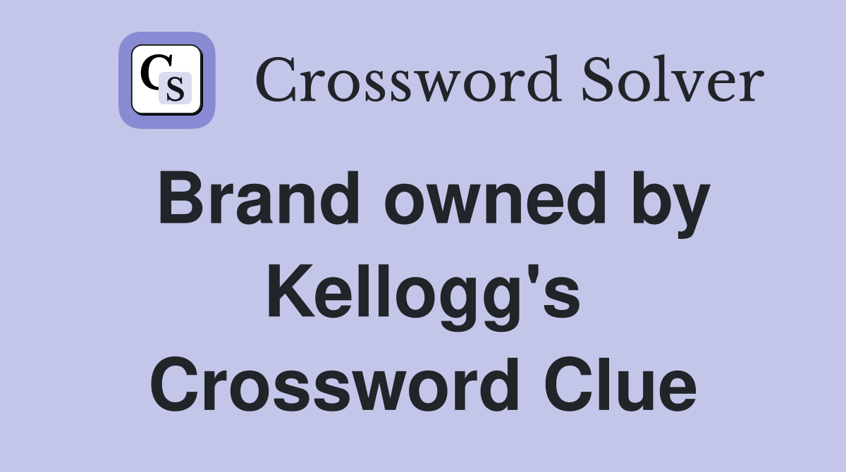 Brand owned by Kellogg's Crossword Clue