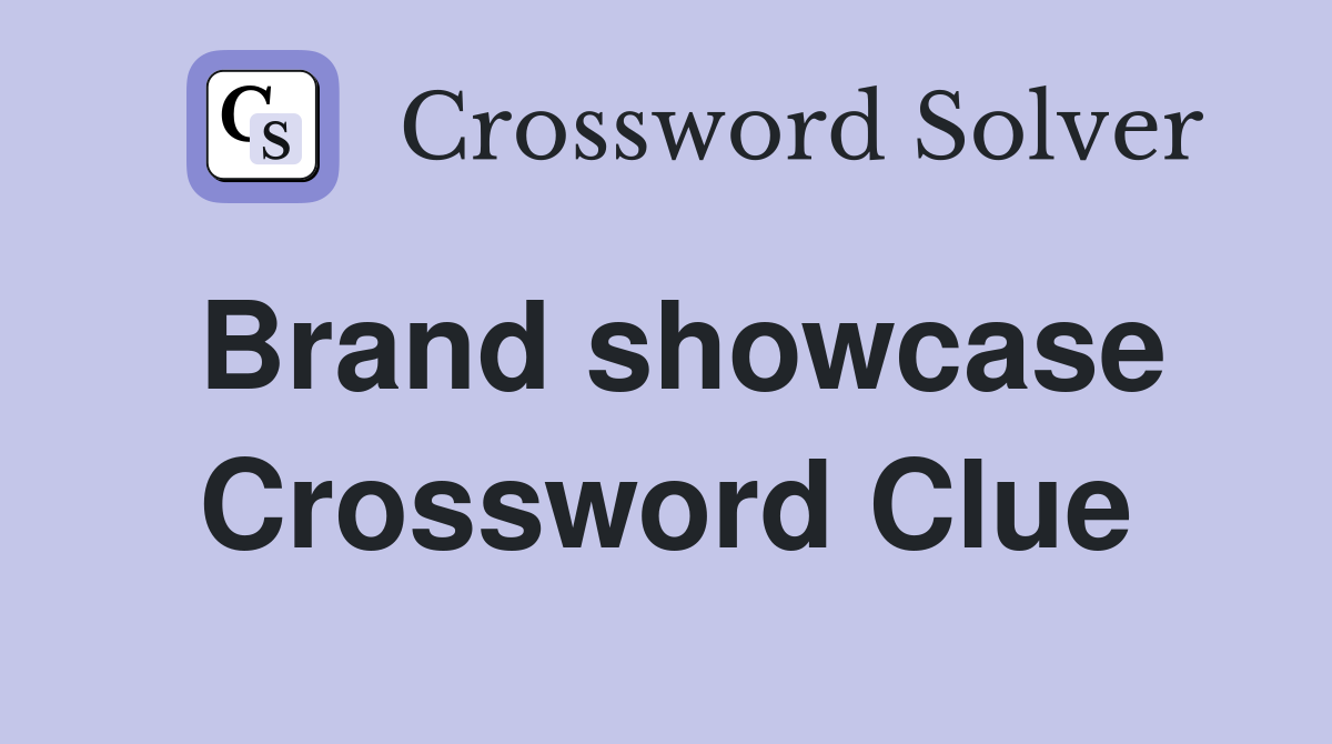 Brand showcase Crossword Clue