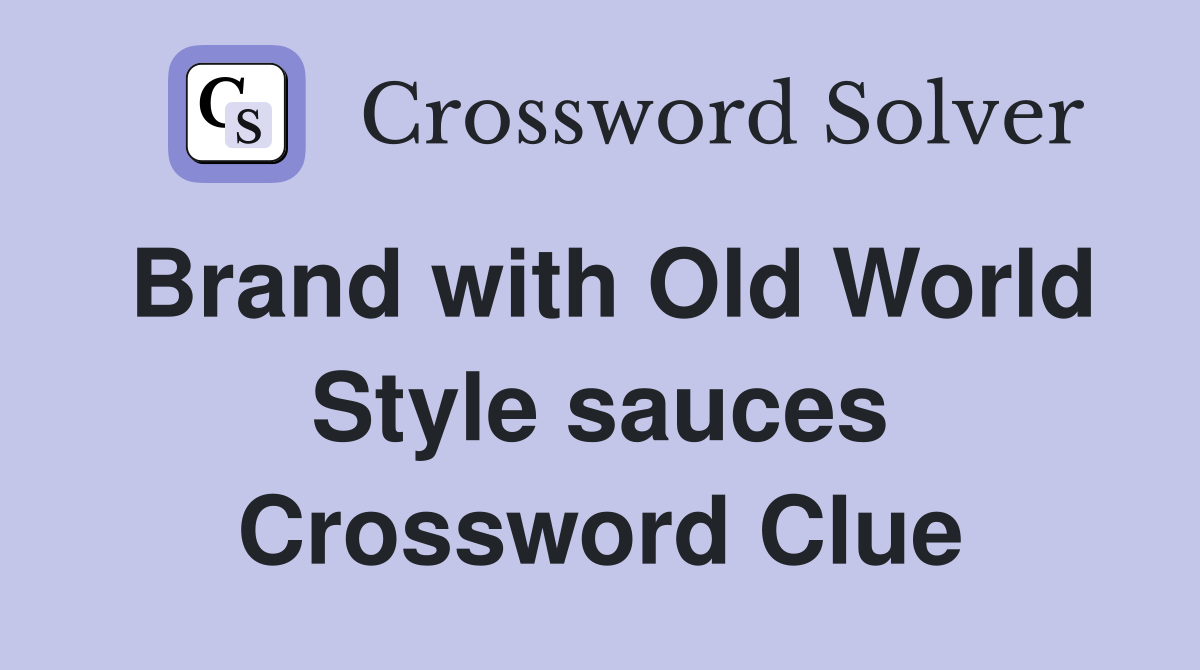 Brand with Old World Style sauces Crossword Clue