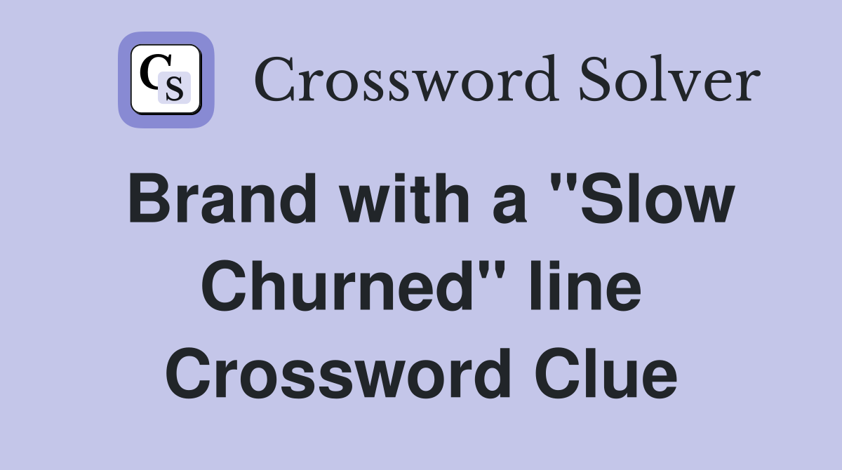 Brand with a "Slow Churned" line Crossword Clue