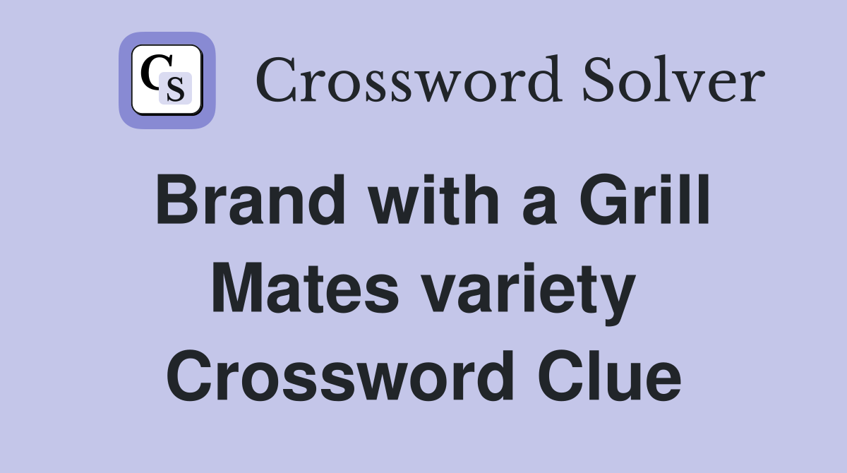 Brand with a Grill Mates variety Crossword Clue