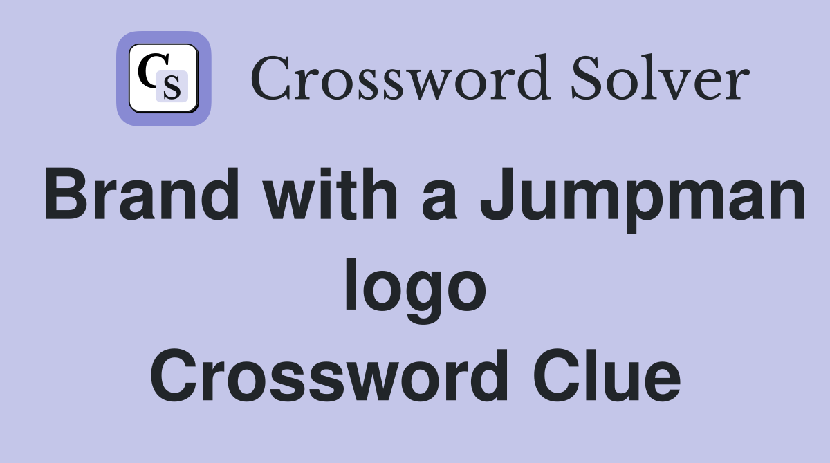 Brand with a Jumpman logo Crossword Clue