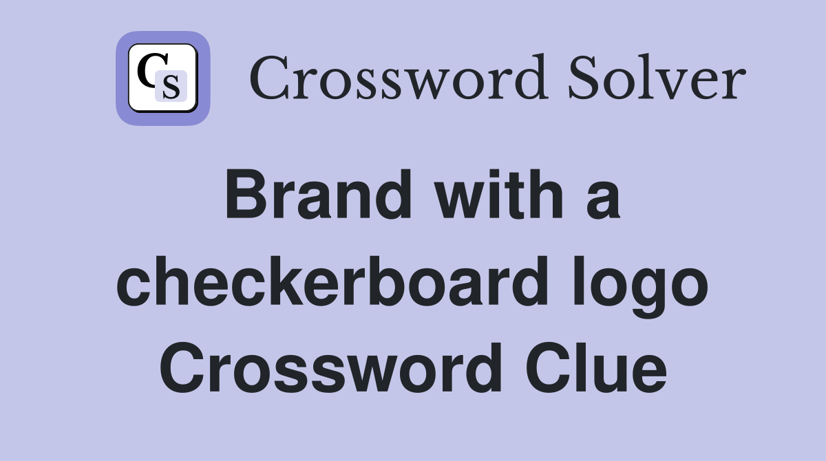 Brand with a checkerboard logo Crossword Clue