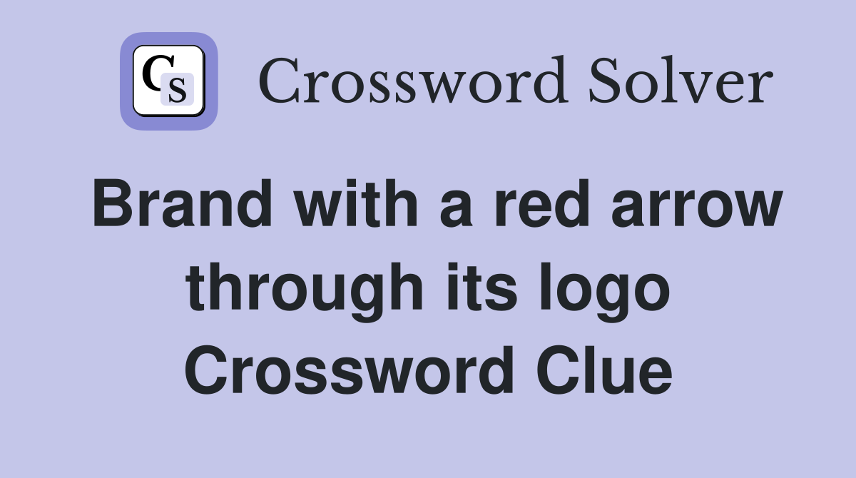 Brand with a red arrow through its logo Crossword Clue