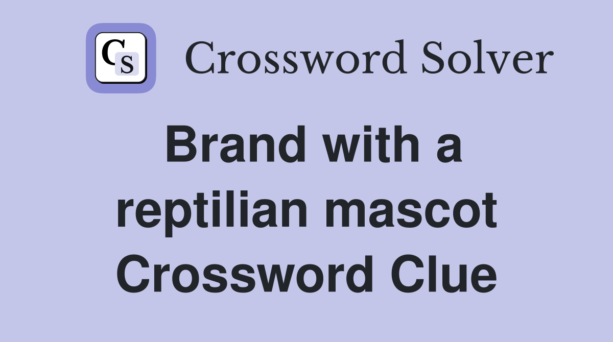 Brand with a reptilian mascot Crossword Clue